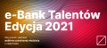 e-Bank Talentów Edycja 2021
